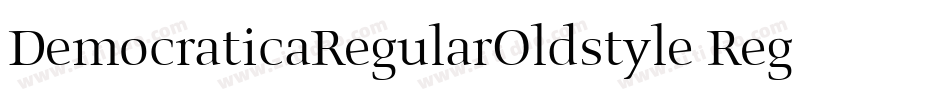 DemocraticaRegularOldstyle Regular字体转换
